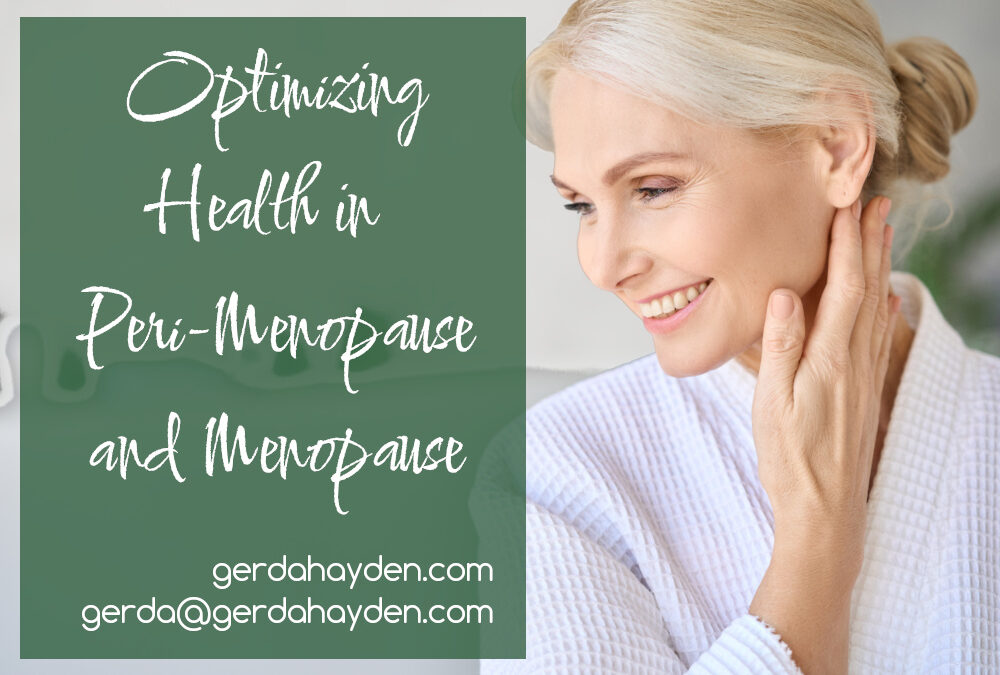 Optimizing Health in Peri-Menopause and Menopause